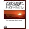 The Life And Correspondence Of Charles door Sir John William Kaye