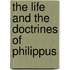 The Life And The Doctrines Of Philippus