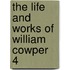 The Life And Works Of William Cowper  4