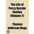 The Life Of Percy Bysshe Shelley (1858)