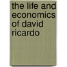 The Life and Economics of David Ricardo door John P. Henderson