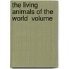 The Living Animals Of The World  Volume door Cornish
