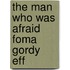 The Man Who Was Afraid  Foma Gordy  Eff