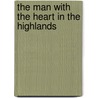 The Man With The Heart In The Highlands door William Saroyan