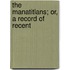The Manatitlans; Or, A Record Of Recent