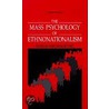 The Mass Psychology Of Ethnonationalism door Du'san Kecmanovic