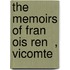 The Memoirs Of Fran  Ois Ren  , Vicomte