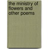 The Ministry Of Flowers And Other Poems by Mary Norton