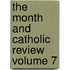 The Month And Catholic Review  Volume 7