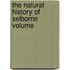 The Natural History Of Selborne  Volume