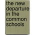 The New Departure In The Common Schools