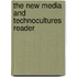 The New Media And Technocultures Reader