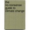 The No-Nonsense Guide To Climate Change door Danny Chivers