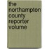 The Northampton County Reporter  Volume