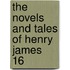 The Novels And Tales Of Henry James  16