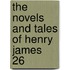 The Novels And Tales Of Henry James  26