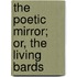 The Poetic Mirror; Or, The Living Bards