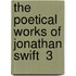 The Poetical Works Of Jonathan Swift  3