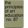 The Principles Of Art Education  No. 87 by Hugo M�Nsterberg