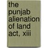 The Punjab Alienation Of Land Act, Xiii