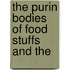 The Purin Bodies Of Food Stuffs And The