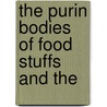 The Purin Bodies Of Food Stuffs And The door Isaac Walker Hall