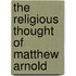 The Religious Thought Of Matthew Arnold