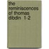 The Reminiscences Of Thomas Dibdin  1-2
