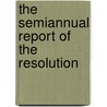 The Semiannual Report Of The Resolution door United States. Congr