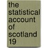 The Statistical Account Of Scotland  19