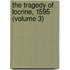 The Tragedy Of Locrine, 1595 (Volume 3)