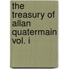 The Treasury of Allan Quatermain Vol. I door Sir Henry Rider Haggard