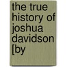 The True History Of Joshua Davidson [By by Elizabeth Lynn Linton