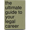 The Ultimate Guide To Your Legal Career door K. Charles Cannon
