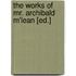 The Works Of Mr. Archibald M'Lean [Ed.]