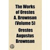 The Works Of Orestes A. Brownson (1884) door Orestes Augustus Brownson