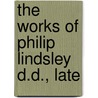 The Works Of Philip Lindsley D.D., Late door Philip Lindsley