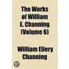 The Works Of William E. Channing (1819) door William Ellery Channing