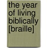 The Year Of Living Biblically [Braille] door A-J. Jacobs