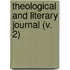 Theological And Literary Journal (V. 2)