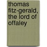 Thomas Fitz-Gerald, The Lord Of Offaley door Mac Erin O'Tara