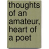 Thoughts of an Amateur, Heart of a Poet door Klista Lyn Ali