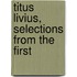 Titus Livius, Selections From The First