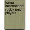 Tonga International Rugby Union Players door Not Available