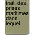 Trait  Des Prises Maritimes Dans Lequel