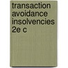 Transaction Avoidance Insolvencies 2e C by Rebecca Parry