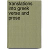 Translations Into Greek Verse And Prose door Richard Dacre Archer-Hind