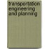 Transportation Engineering and Planning