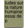 Tudes Sur La Nature Humaine: Essai De P door Elie Metchnikoff