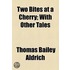 Two Bites At A Cherry, With Other Tales